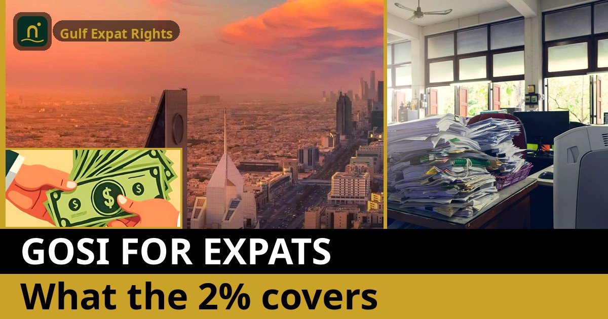 GOSI for Expats: What the 2% Actually Covers (and What It Doesn’t)